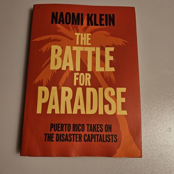 The Battle for Paradise: Puerto Rico vs. Disaster Capitalists - Naomi Klein 2018 - Picture 1 of 7